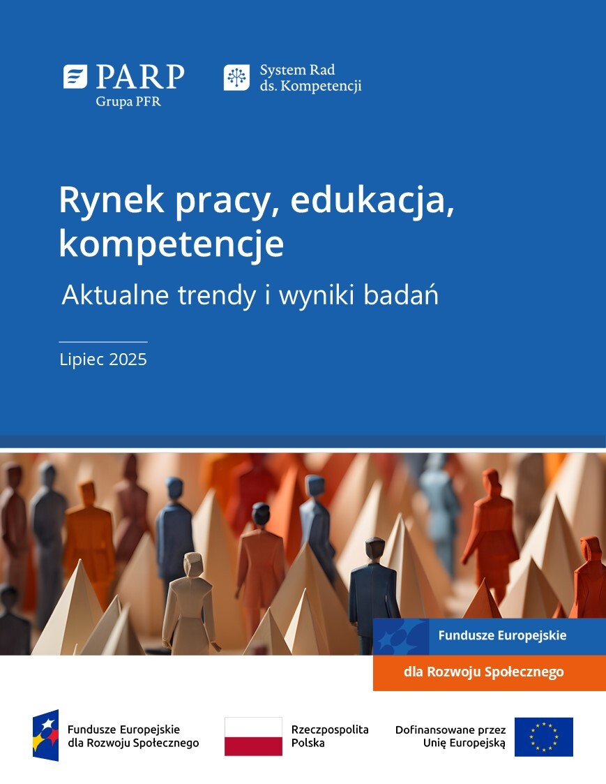 Rynek pracy, edukacja, kompetencje. Aktualne trendy i wyniki badań (lipiec 2025)