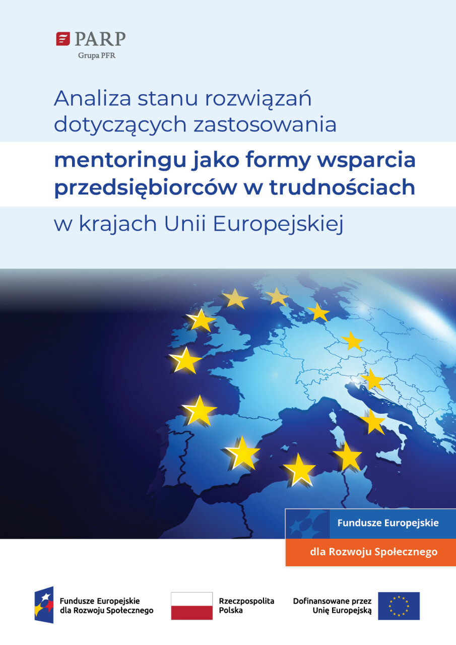 Analiza stanu rozwiązań dotyczących zastosowania mentoringu jako formy wsparcia przedsiębiorców w trudnościach w krajach Unii Europejskiej